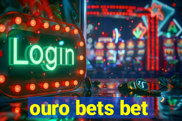 ouro bets bet